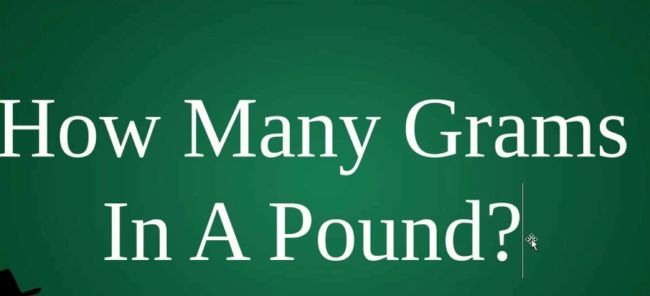 How Many Grams In A Pound Weight?